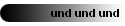 und und und